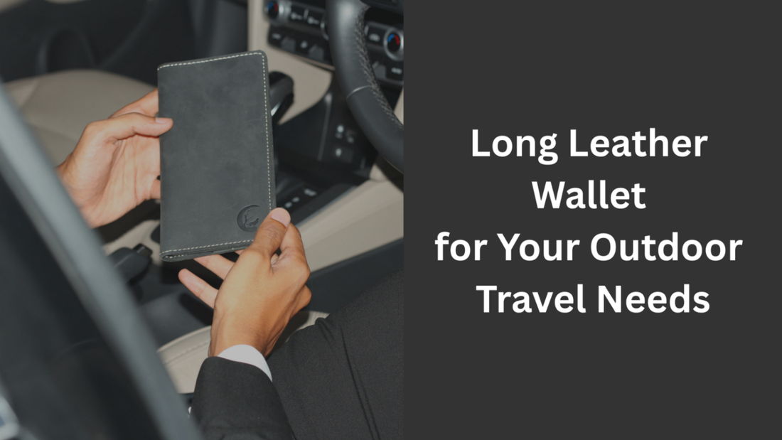 long leather wallet for your outdoor travel needs